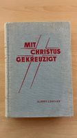 Albert Löschers "Mit Christus gekreuzigt"