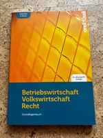 Betriebswirtschaft Volkswirtschaft Recht – Grundlagenbuch