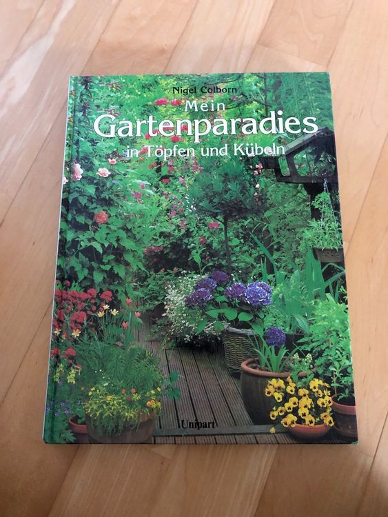 Mein Gartenparadies in Töpfen und Kübeln Kaufen auf Ricardo