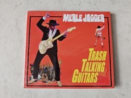 Merle Jagger  -  Trash Talking Guitars / Fabrikneu