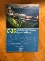 C-36 eine Schweizer Flugzeug Eigenentwicklung Buch