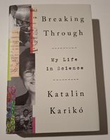 Katalin Karikó - Breaking Through (Biografie, EN, neuwertig)