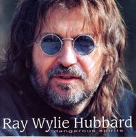 CD - RAY WYLIE HUBBARD dangerous spirits (USA 1997)