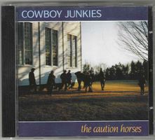Cowboy Junkies - The Caution Horses