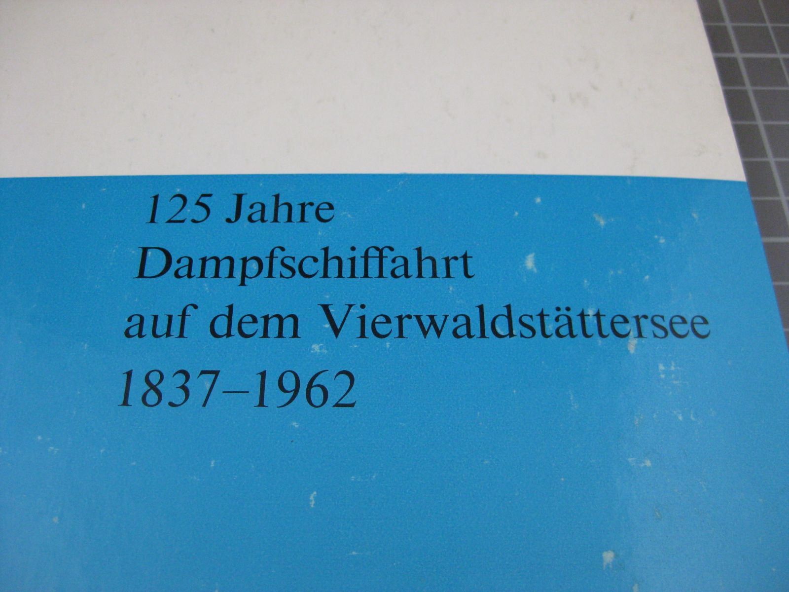 Libri: Buch: 125 Jahre Dampfschiffahrt aud dem – Usato da Malters venduto da Marosko 1
