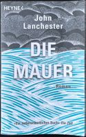 Die Mauer – John Lanchester – Heyne Softcover – gut gelesen
