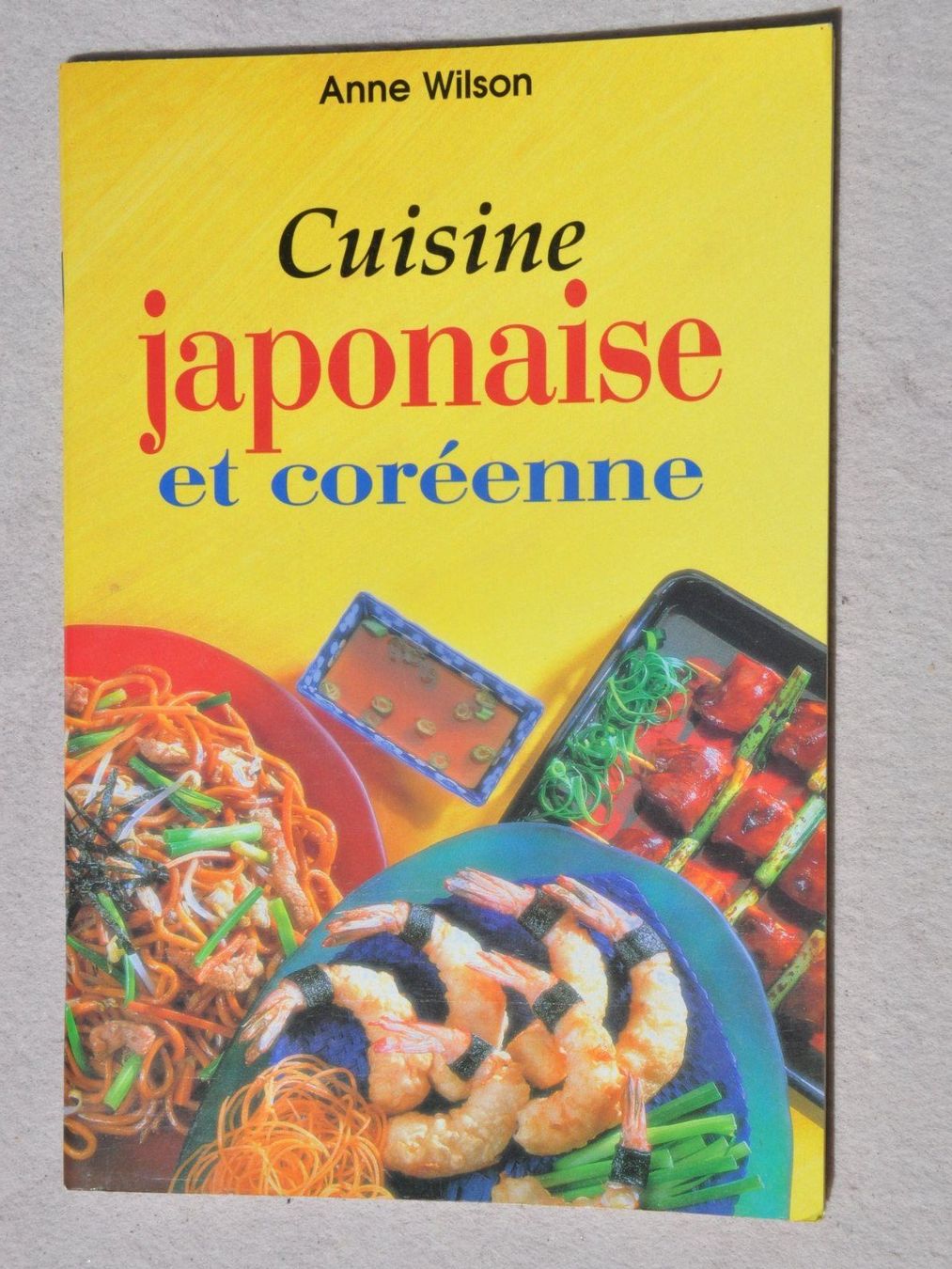 Libri: Cuisine japonaise et coréenne - Anne Wilson – Usato da Fully venduto da Minouchka
