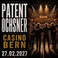 PATENT OCHSNER TICKETS CASINO BERN SAMSTAG 27.02.2027
