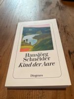 Hansjörg Schneider: Kind der Aare - Roman - Top Zustand!
