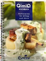 QimiQ Kochbuch - Raffinierte Rezepte für Alltag & Gäste!