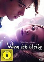 WENN ICH BLEIBE         Chloe Grace Moretz           WIE NEU