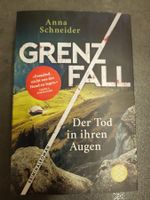 GRENZFALL Der Tod in Ihren Augen / Anna Schneider Krimi