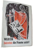 Warum heiraten die Priester nicht? (Heft, 1965, J. Brummet)