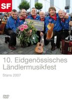 Eidgenössisches Ländlermusikfest 2007 (DVD)