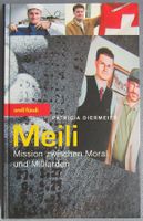 Meili - Mission zwischen Moral und Milliarden