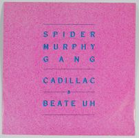 Single: SPIDER MURPHY GANG - Cadillac