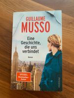 Guillaume Musso: Eine Geschichte, die uns verbindet