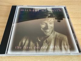 Michael W. Smith – The First Decade 1983 ~ 1993