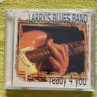 LARRY‘S BLUES BAND-(NEU) READY 4 YOU