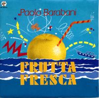 PAOLO BARABANI - FRUTTA FRESCA (7'' Vinyl Single NM)