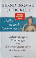 "Sollen sie doch Kuchen essen!" - Gutberlet, Top Zustand!