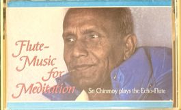 Sri Chinmoy * Flute Music for Meditation (Kassette)