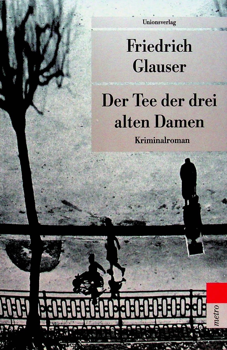 Bücher: Friedrich  Glauser  Der Tee der drei alten Damen – Gebraucht aus Reitnau von Zaomir