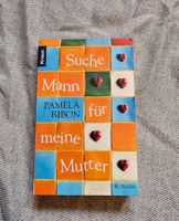 Suche Mann für meine Mutter: Roman von Pamela Ribon