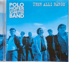 Polo Hofer und die Schmetterband, Über alli Bärge
