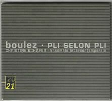 Boulez - Christine Schäfer - Pli Selon Pli