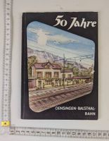 50 Jahre Oensingen-Balsthal-Bahn Jubiläumsbuch 1899-1949