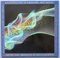 NEIL ARDLEY - KALEIDOSCOPE OF RAINBOWS