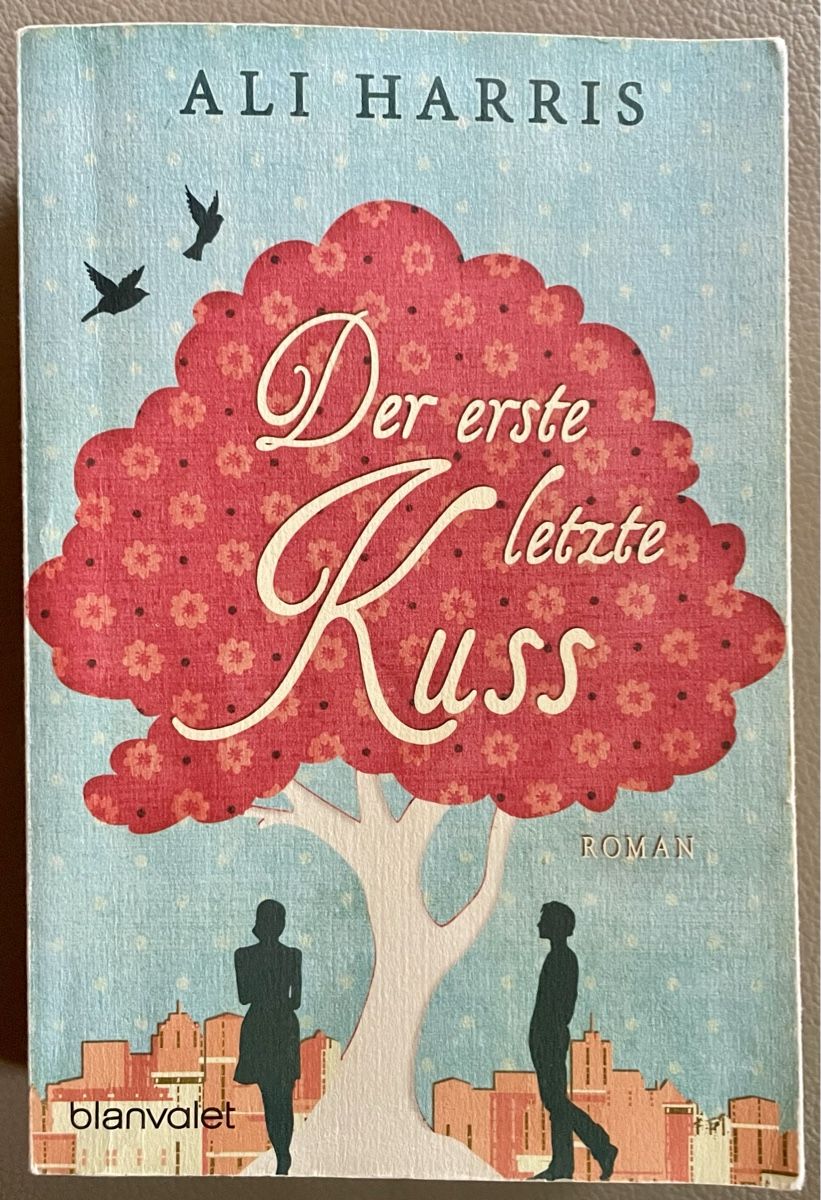 Libri: DER ERSTE LETZTE KUSS - ALI HARRIS - TASCHENBUCH – Usato da Buchs AG venduto da fischli610