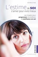 L'estime de soi - S'aimer pour vivre mieux