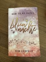 HOW TO BE HAPPY: LILIENNÄCHTE,  Kim Leopold