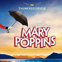 Thunerseespiele - Coop Supercard Vorpremiere - Mary Poppins