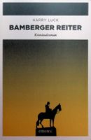 Harry Luck Bamberger Reiter  Krimi Emons 2021 signiert