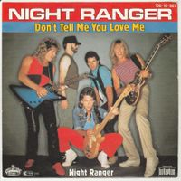 Night Ranger - Don't tell me you Love me 7" Vinyl 1983