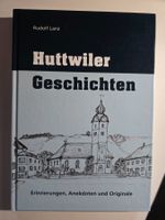 Buch: Huttwil - Huttwiler Geschichten Rudolf Lanz 2012