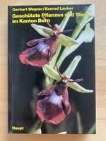 Geschützte Pflanzen und Tiere im Kanton Bern - Wagner/Lauber
