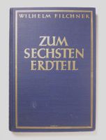 Südpol: Wilhelm Filchner, Zum sechsten Erdteil.