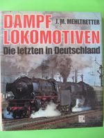 DAMPFLOKOMOTIVEN Die letzten in Deutschland