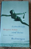 Brigitte Schär - Liebesbriefe sind keine Rechnungen