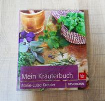Mein Kräuterbuch von Marie-Luise Kreuter
