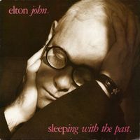 ELTON JOHN (LP) Sleeping with the Past NEUWERTIG!