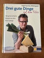 Hugh Fearnley-Whittingstall. Drei gute Dinge auf dem Teller