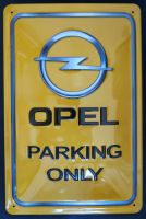 Opel Parking Only Schild 20x30cm