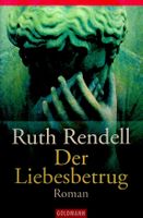 Ruth Rendell Der Liebesbetrug TB Goldmann EA 2004