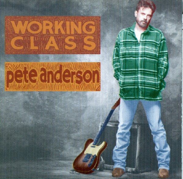 CD: Pete Anderson – Working Class – Usato da Sargans venduto da Soraya3