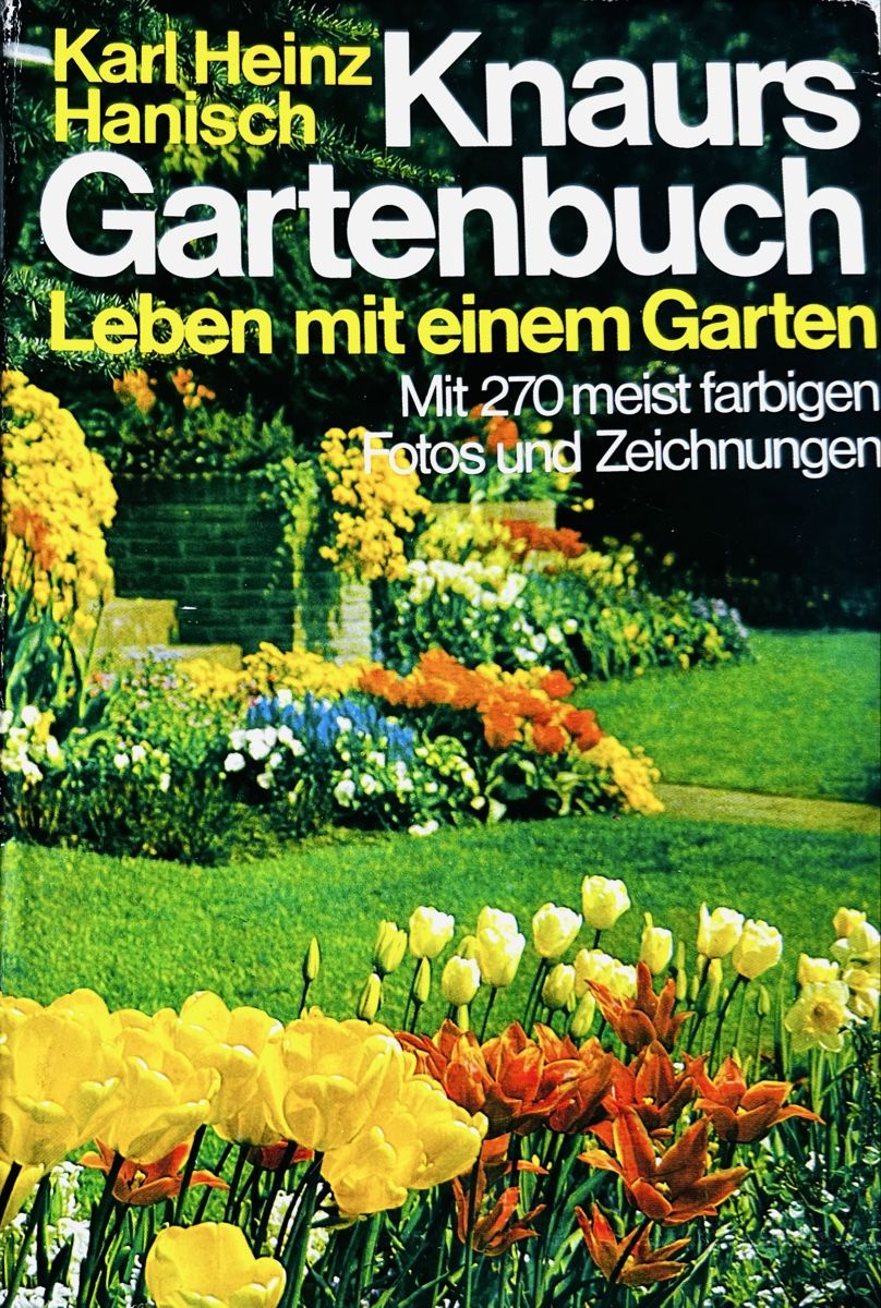 Libri: Knaurs Gartenbuch - Leben mit einem Garten von K.H. Hanisch – Nuovo (secondo la descrizione) da Winterthur venduto da Buchecke_54